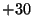 $ +30$