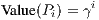 Value(Pi) = γi
