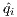 ˆqi
