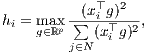           (x⊤i g)2
hi = mga∈xℝp-∑-(x⊤-g)2,
        j∈N  i
