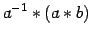 $\displaystyle a^{-1} \ast (a \ast b)$