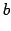 $\displaystyle b$
