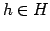 $\displaystyle h \in H$