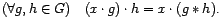 $ (\forall g,h \in G) \quad (x \cdot g)\cdot h = x \cdot (g \ast h).$